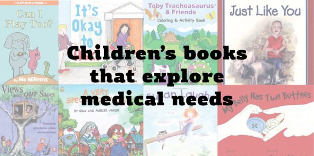 Children's Books That Explore Medical Needs